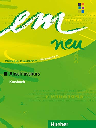 em neu 2008 Abschlusskurs: Deutsch als Fremdsprache / Kursbuch von Hueber